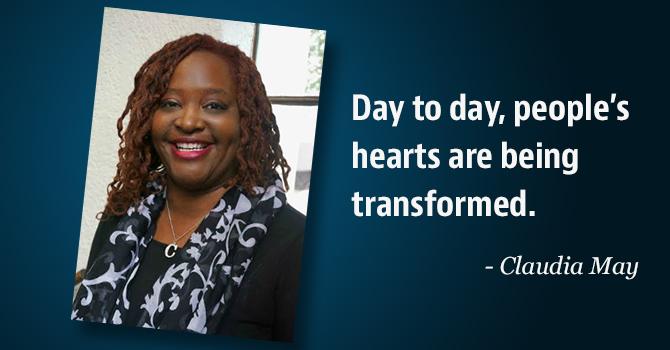 Day to day, people's hearts are being transformed. -Claudia May