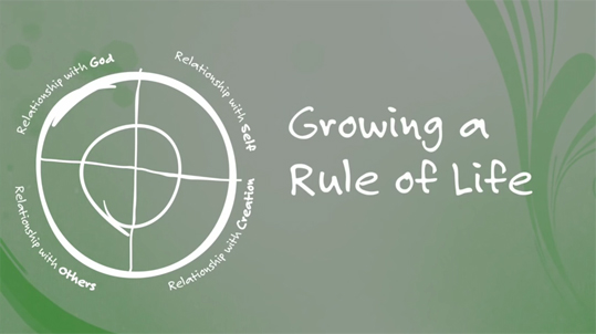 Title page of video, reading &quot;Growing a Rule of Life&quot;
